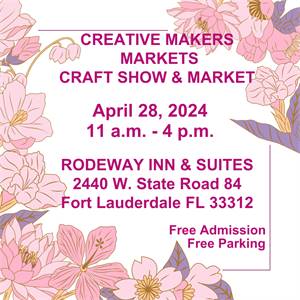 Creative Makers Markets Spring Event April 28th