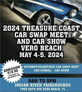 Don't Miss The Ultimate Automotive Event: The Treasure Coast Car Swap Meet & Car Show in Vero Beach,